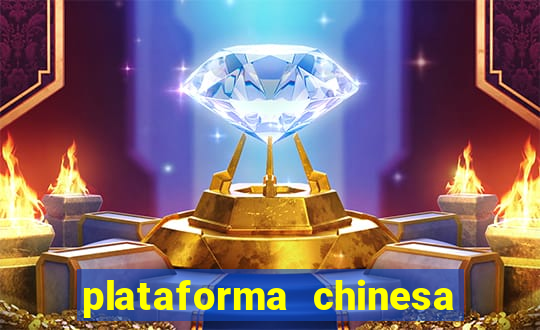 plataforma chinesa do jogo do tigrinho